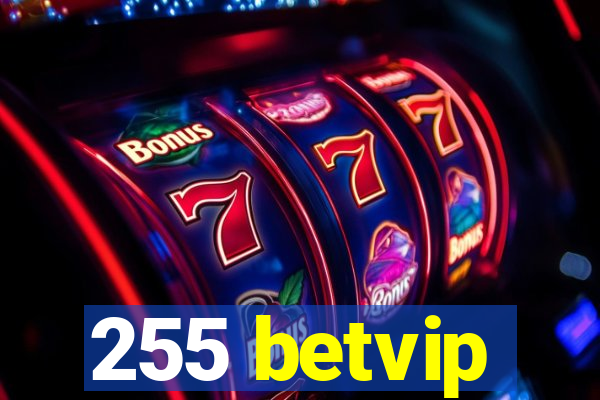 255 betvip